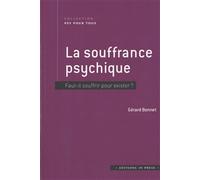 La souffrance psychique: Faut-il souffrir pour exister ?
