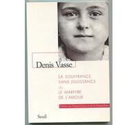 La Souffrance sans jouissance ou le martyr de l'amour