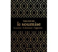 La soumise ; Le dominant ; L'apprentie
