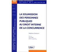 La Soumission Des Personnes Publiques Au Droit Interne De La Concurrence