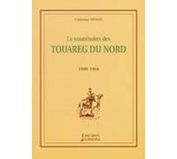 LA SOUMISSION DES TOUAREG DU NORD 1900-1904