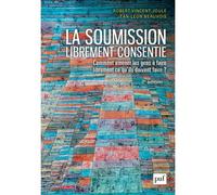La soumission librement consentie - Robert-Vincent Joule - Puf - broché - Essai