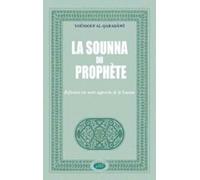 La sounna du Prophète : Réflexion sur notre approche de la Sounna - Nouvelle éd