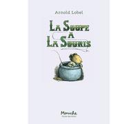 La soupe à la souris - Arnold Lobel - Ecole Des Loisirs - broché - Roman cadet dès 6 ans