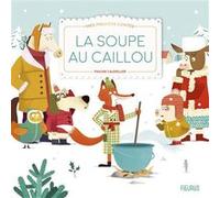 La soupe au caillou Pauline Caudrillier (Illustration)