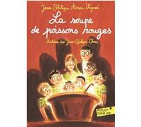 Jean-Philippe Arrou-Vignod – La soupe de poissons rouges – Poche – Gallimard