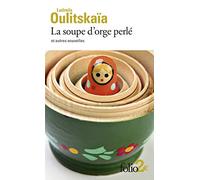 La Soupe D'orge Perlé Et Autres Nouvelles