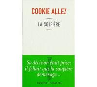 La soupière - Cookie Allez - Buchet-Chastel - broché - Roman