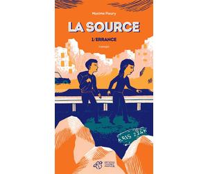 La Source 1/Errance - Maxime Fleury - Thierry Magnier Eds - broché - Roman adolescent dès 13 ans