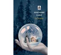 La Source - Anne-Marie Garat - Actes sud - Poche - Roman