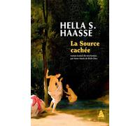 Hella S. Haasse – La Source cachée – Traduit par Anne-Marie De Both-Diez – Actes Sud, Poche