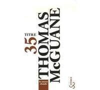 La source chaude Thomas McGuane (Auteur), Jean Guiloineau (Traduction)