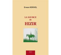 La source de Hizir - Erwan Kerivel - Sigest - broché - Etude
