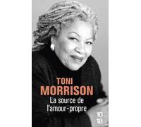 La source de l'amour-propre - Toni Morrison - 10/18 - Poche - Essai