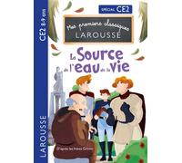 Les Frères Grimm – La source de l'eau de la vie – CE2 – Broché