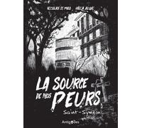 La Source De Nos Peurs - Tome 1 - Saint-Syméon