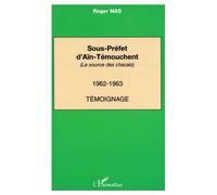 La source des chacals (1962-1963) Témoignage - Roger Mas - L'harmattan - broché - Récit