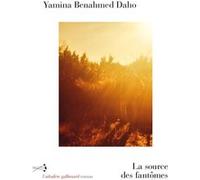 Yamina Benahmed Daho – La source des fantômes – Roman – Broché – L'Arbalète Gallimard