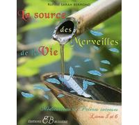 La source des Merveilles de la Vie Méditations et prières intenses :mes pouvoir secrets - Rufine Sarah Bermond - Bussiere - broché - Essai