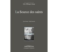 La source des Saints - John Millington Synge - Theatrales Eds - broché - Théâtre