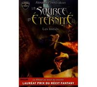 La source d'éternité Les initiés - Coralie Ruiz - Fantasy-Editions - broché - Roman