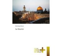 La Source - Dominique Bisson - Croix Du Salut - Poche - Essai