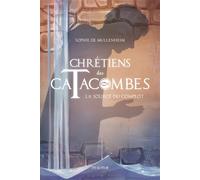 La Source du Complot – Chrétiens des Catacombes, Tome 4 – MAM-E