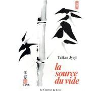 La Source du vide : Enseignements zen