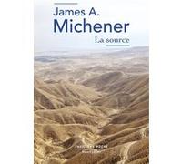 James Albert Michener – La Source – Roman – Poche – Éditions Robert Laffont