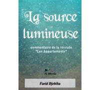 La source lumineuse Commentaire de la sourate " Les Appartements" - Farid Djebiha - Books On Demand - broché - Essai