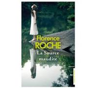 La Source maudite Florence Roche (Auteur)