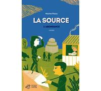 La Source Tome 2 2/Abondance - Maxime Fleury - Thierry Magnier Eds - broché - Roman junior dès 9 ans