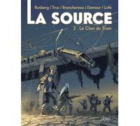 La Source - Tome 2 Le Clan du Train Olivier Truc (Auteur), Sylvain Runberg (Auteur), Sébastien Damour (Illustration), Gaël Branchereau (Auteur), Greg Lofé (Coloriste)