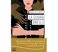 La sourde oreille Une jeune cheffe n'entend plus les hommes et c'est peut-être la chance de sa vie - Kinkelin Anne de - Harpercollins - broché - Roman