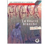 La Souris Blanche - Mai-Août 1944
