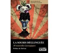 LA SOURIS DEGLINGUEE 30 nouvelles lysergiques
