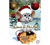 La souris du Père Noël - Madame Marianne Wéry - Etre Vu Pour Etre Lu - broché - roman jeunesse
