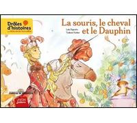 La souris, le cheval et le Dauphin - Tsolinée Vacher - Faton Jeunesse - broché - Contes et légendes jeunesse