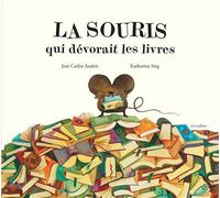 La Souris qui dévorait les livres - José Carlos Andrés - Circonflexe - cartonné - Album jeunesse