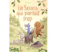 La Souris qui parlait trop: Album - dès 4 ans