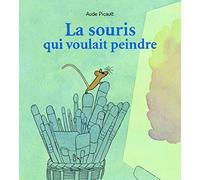 Aude Picault – La souris qui voulait peindre – Kaleidoscope