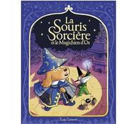 La Souris Sorcière et le Magichien d'Os Rudy Spiessert (Auteur)
