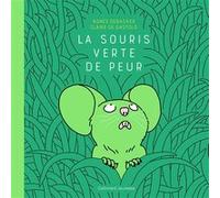 La souris verte de peur Agnès Debacker (Auteur), Claire de Gastold (Illustration)