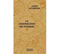 La Soustraction des possibles - Joseph Incardona - Pocket - Poche - Roman