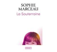 La Souterraine - Sophie Marceau - Pocket - Poche - Roman