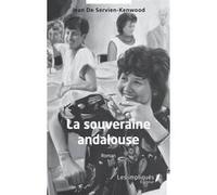 La souveraine andalouse Jean De Servien-Kenwood (Auteur)
