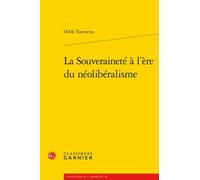 La Souveraineté à l'ère du néolibéralisme Odile Tourneux (Auteur), Marina Mestre Zaragoza (Collection dirigée par)