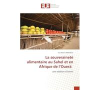 La souveraineté alimentaire au Sahel et en Afrique de l'Ouest