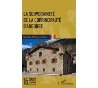 La souveraineté de la coprincipauté d'Andorre - Diesteffany Gil Machado Leão Torres - L'harmattan - broché - Etude