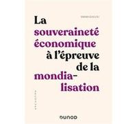 La souveraineté économique à l'épreuve de la mondialisation Sarah Guillou (Auteur)